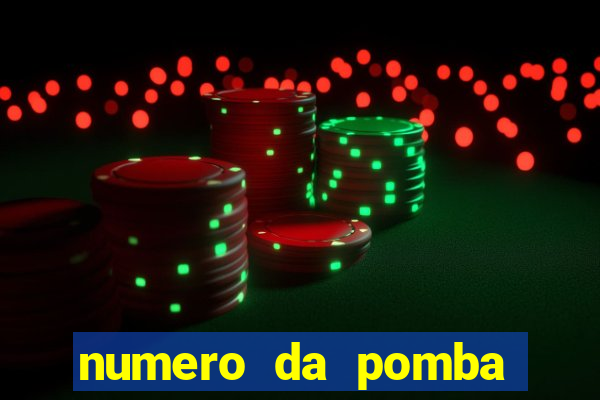 numero da pomba jogo do bicho